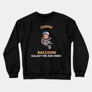 Galaxy We Are Here Cosmic Raccoon Crewneck Sweatshirt